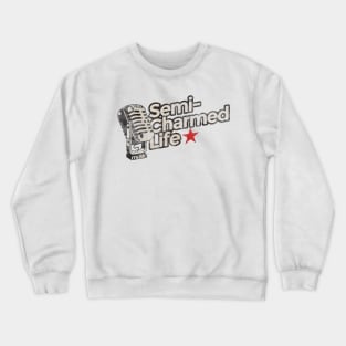 Semi-Charmed Life - Vintage Karaoke song Crewneck Sweatshirt